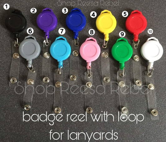Badge reels with loop for attaching to Lanyards (no clip on back side)